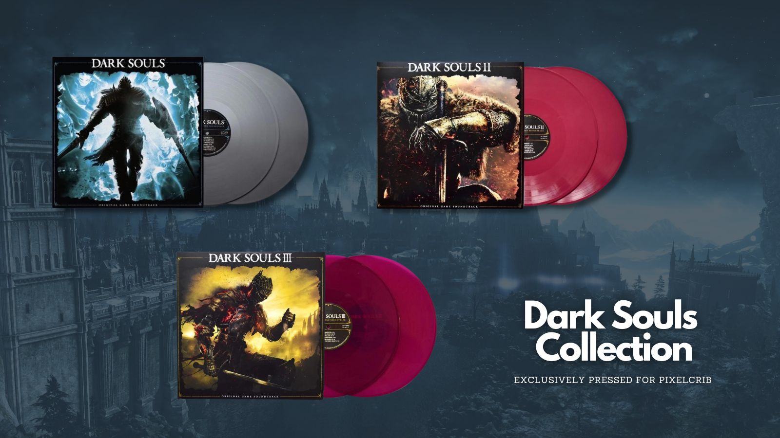 Dark Souls I, II, and III - Re-pressed!