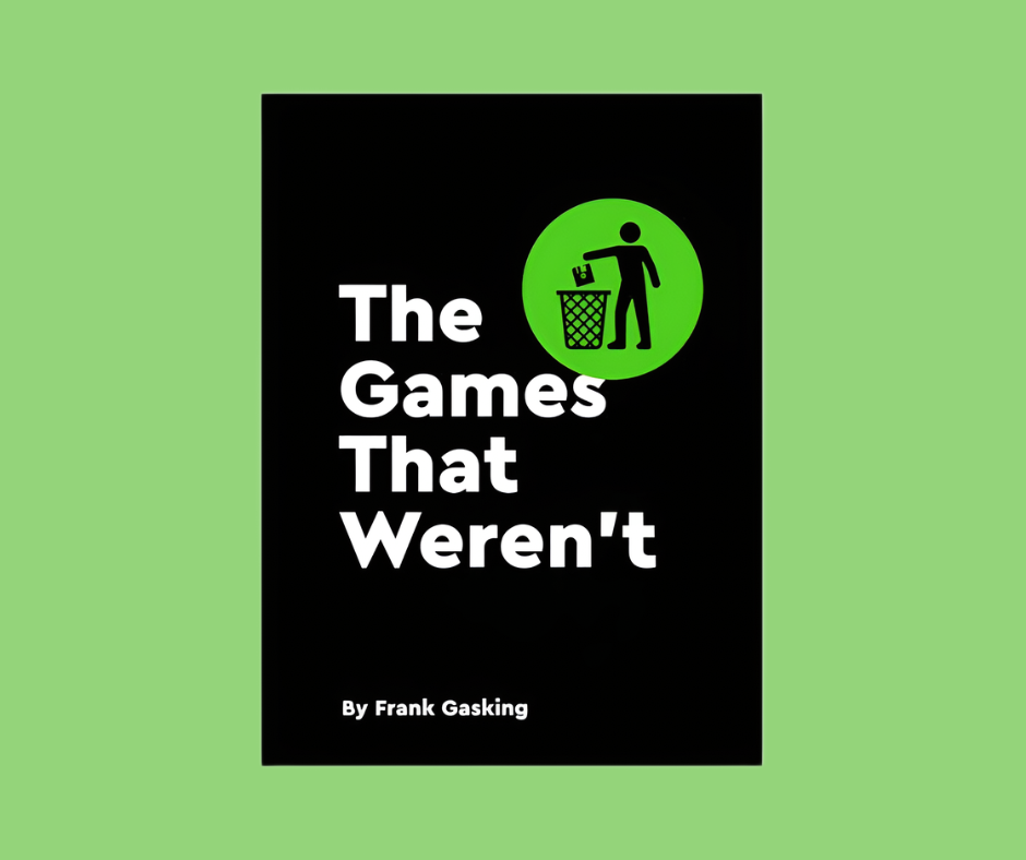 The Games That Weren't